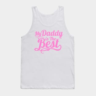 My Daddy is the Best Tank Top